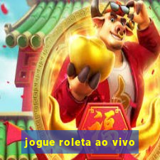 jogue roleta ao vivo