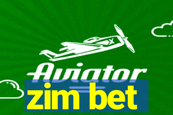 zim bet