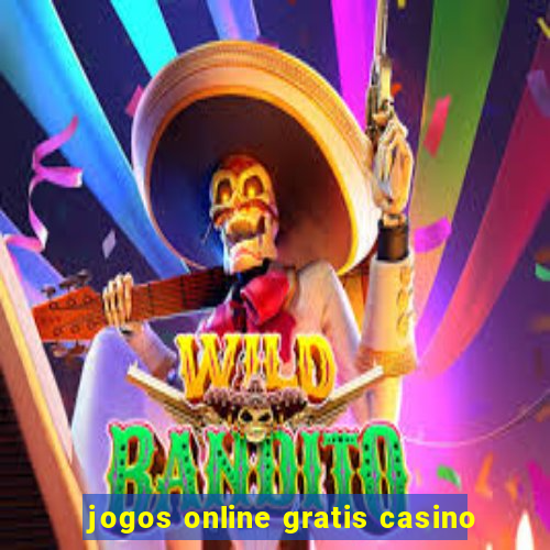 jogos online gratis casino