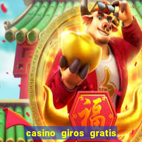 casino giros gratis sin deposito