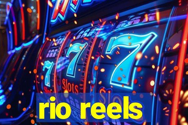 rio reels