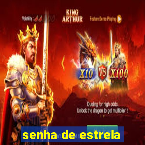 senha de estrela