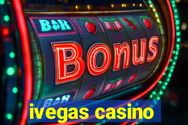 ivegas casino