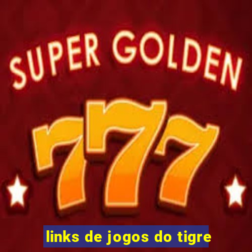 links de jogos do tigre