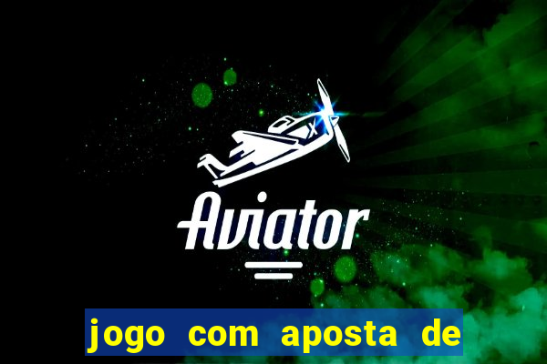 jogo com aposta de 1 real