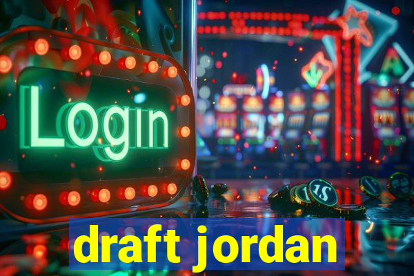 draft jordan