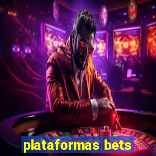 plataformas bets