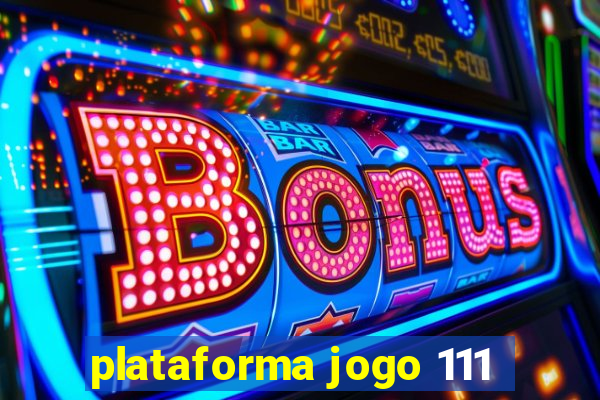 plataforma jogo 111