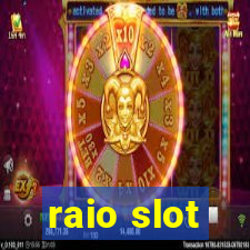 raio slot