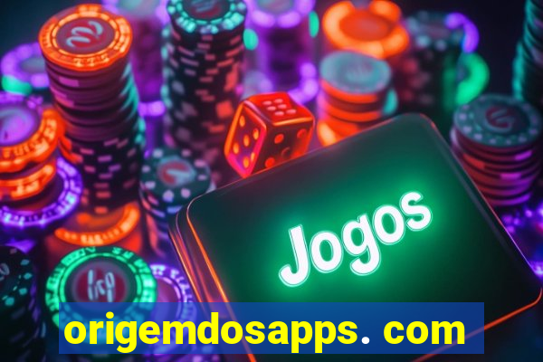 origemdosapps. com