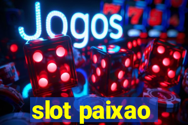 slot paixao