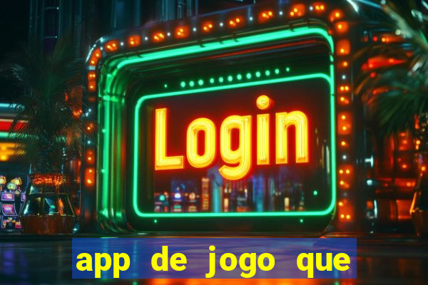 app de jogo que ganha dinheiro