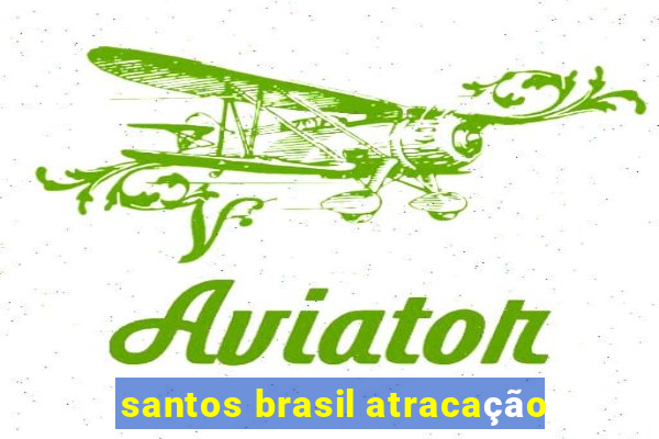 santos brasil atracação