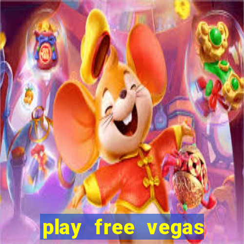 play free vegas slots games