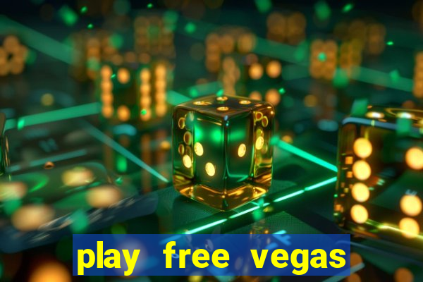 play free vegas slots games