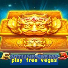 play free vegas slots games