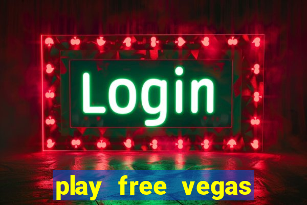 play free vegas slots games