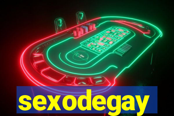 sexodegay