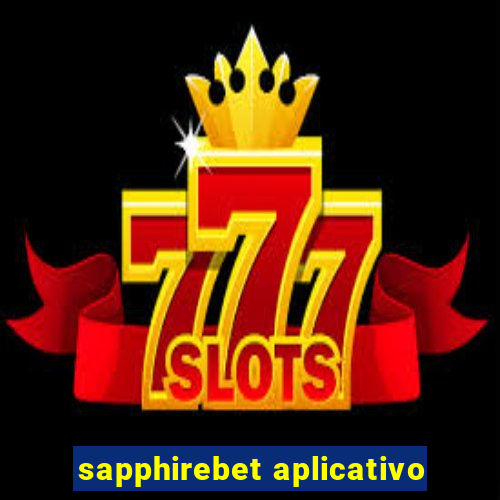 sapphirebet aplicativo