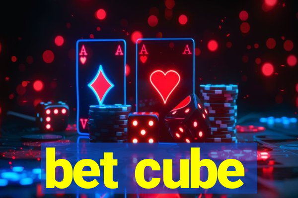 bet cube