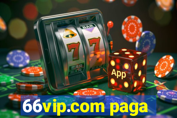 66vip.com paga