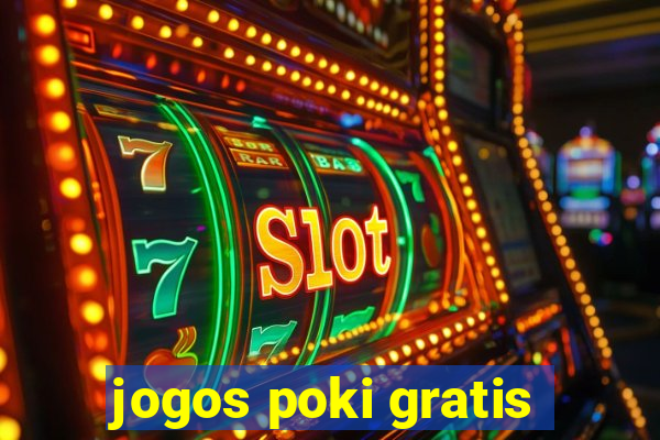 jogos poki gratis