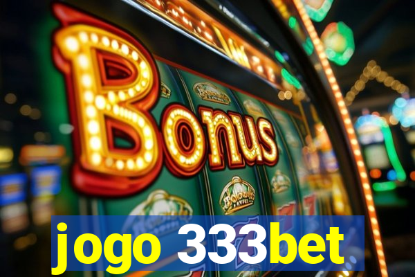 jogo 333bet