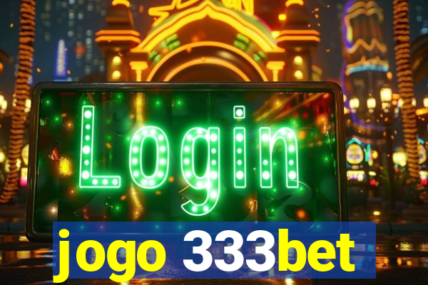 jogo 333bet