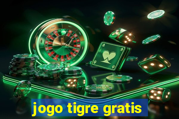 jogo tigre gratis