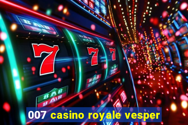 007 casino royale vesper