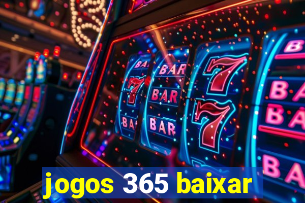 jogos 365 baixar