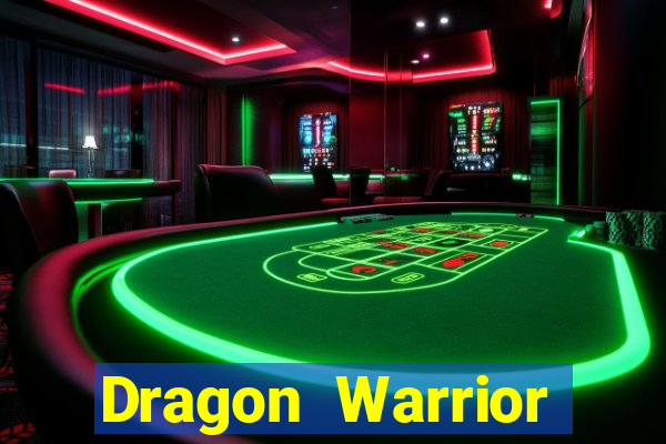 Dragon Warrior legend champion dinheiro infinito 2024