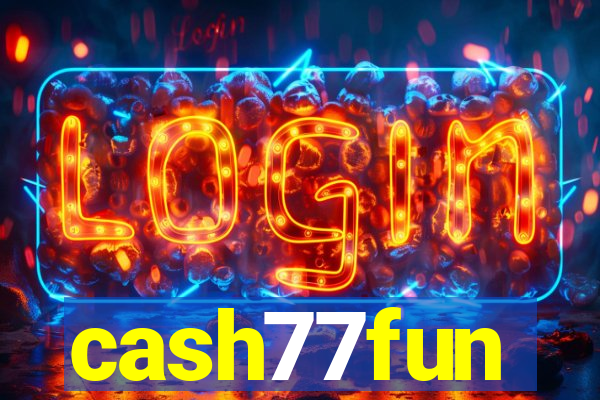 cash77fun