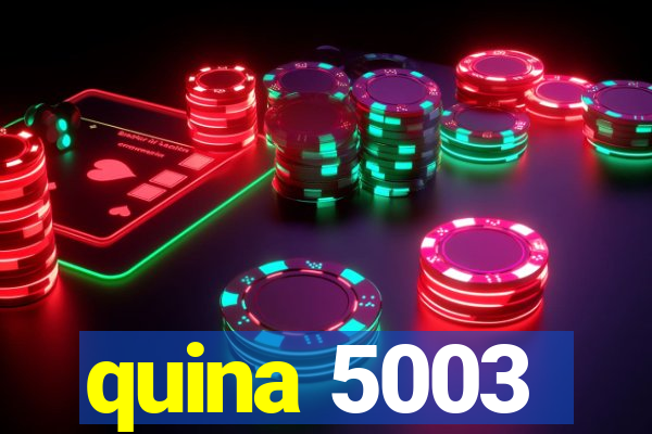 quina 5003