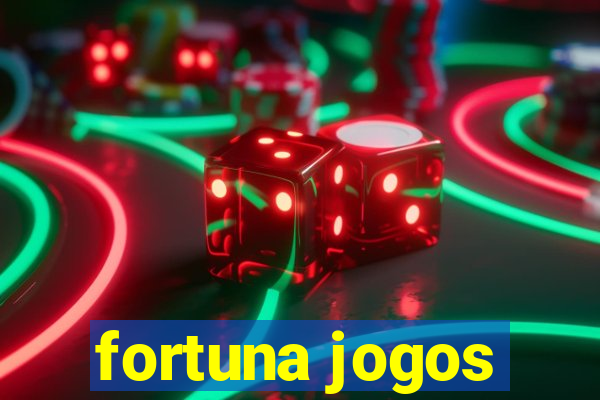 fortuna jogos