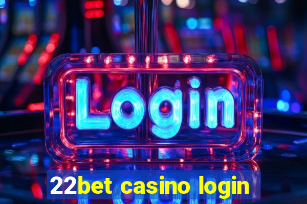 22bet casino login