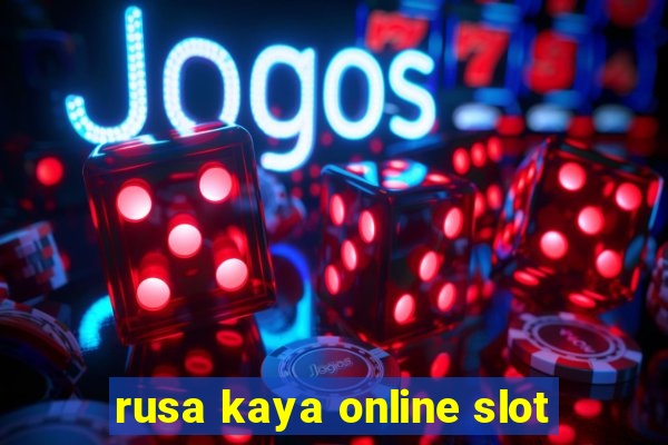 rusa kaya online slot