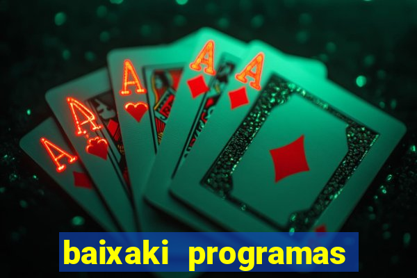 baixaki programas gratis para pc windows 7