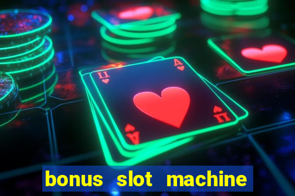 bonus slot machine tipi disponibili