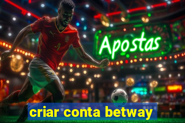 criar conta betway