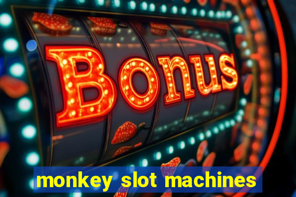 monkey slot machines