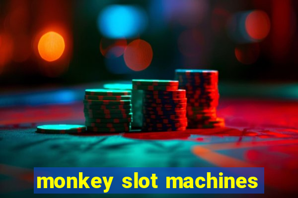 monkey slot machines