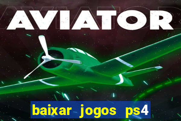 baixar jogos ps4 pkg pt br