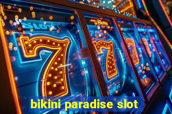 bikini paradise slot