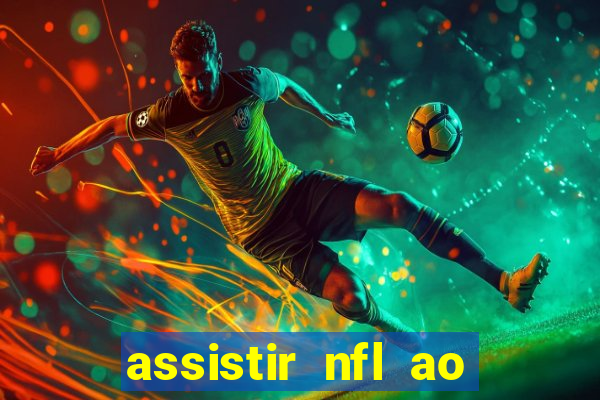 assistir nfl ao vivo multicanais