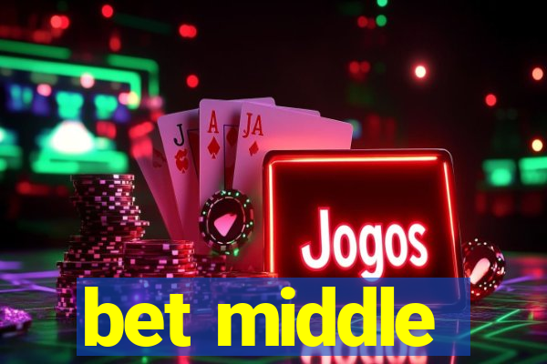 bet middle