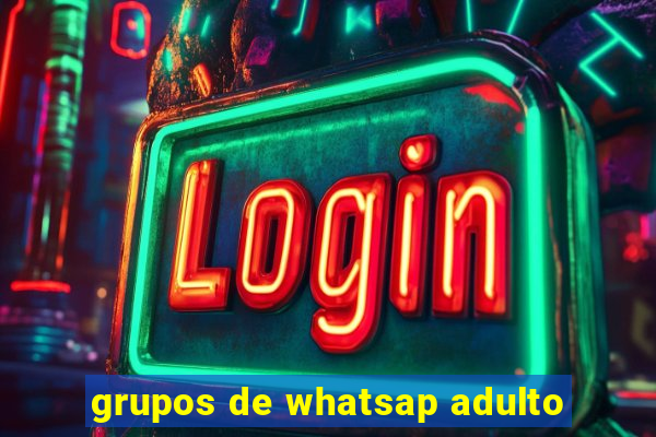 grupos de whatsap adulto