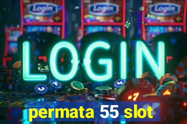 permata 55 slot