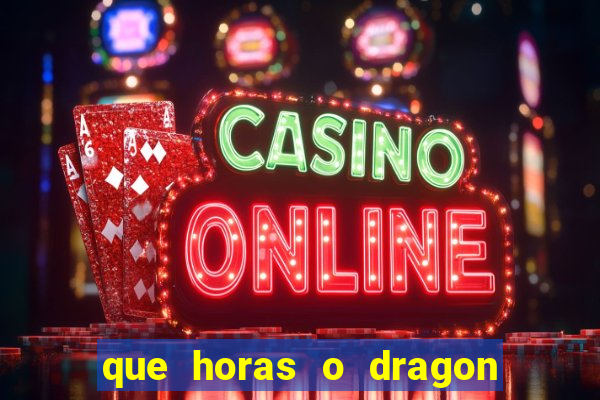 que horas o dragon fortune paga