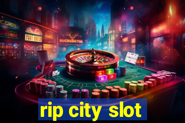 rip city slot